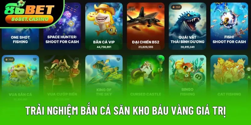 Trải nghiệm bắn cá săn kho báu vàng giá trị Trải nghiệm bắn cá săn kho báu vàng giá trị