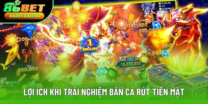 Lợi ích khi trải nghiệm bắn cá rút tiền mặt Lợi ích khi trải nghiệm bắn cá rút tiền mặt